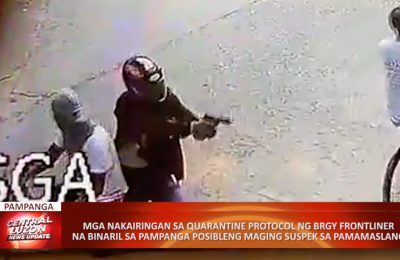 Mga nakairingan sa quarantine protocol ng barangay frontliner na binaril sa Pampanga, posibleng maging suspek sa pamamaslang