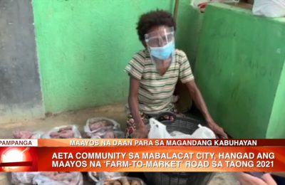 Aeta Community sa Mabalacat City, hangad ang maayos na ‘Farm to Market’ Road sa taong 2021 | News