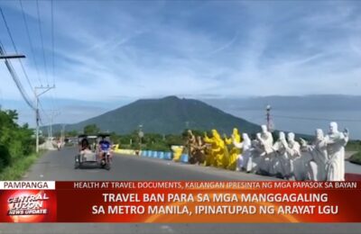 Travel ban para sa mga manggaling sa Metro Manila, ipinatupad ng Arayat LGU | CLTV36 News