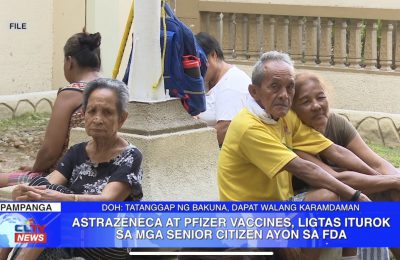 Astrazeneca at Pfizer vaccines, ligtas iturok sa mga senior citizens ayon sa FDA | Pampanga News