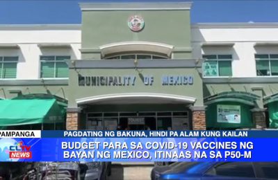 Budget para sa COVID-19 vaccines ng Bayan ng Mexico, itinaas na sa ₱50-M | PAMPANGA News