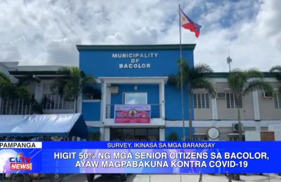 Higit 50% ng mga senior citizens sa Bacolor, ayaw magpabakuna kontra COVID-19 | PAMPANGA News