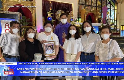 Anak ng yumaong prov’l health officer ng Pampanga na si Dr. Mar Jaochico, nanawagan na mas paigtingin ng national gov’t ang COVID-19 response | Pampanga News