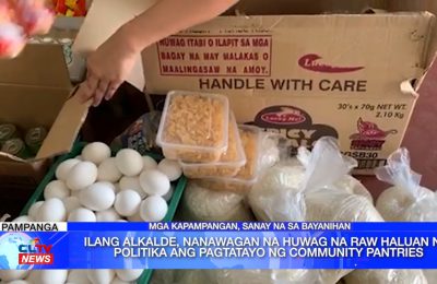 Ilang alkalde, nanawagan na huwag na raw haluan ng politika ang pagtatayo ng community pantries | Pampanga News