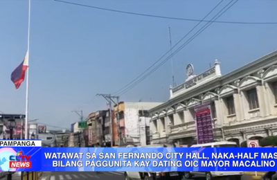 Watawat sa San Fernando City Hall, naka-half mast bilang paggunita kay dating OIC Mayor Macalino | Pampanga News