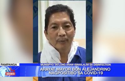 Arayat Mayor Bon Alejandrino nagpositibo sa COVID-19 | Pampanga News