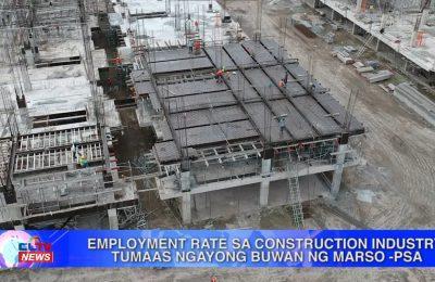 Employment rate sa construction industry tumaas ngayong buwan ng Marso – PSA | Central Luzon News