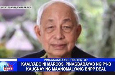 Kaalyado ni Marcos, pinagbabayad ng ₱1-B kaugnay ng maanomalyang BNPP Deal | Central Luzon News