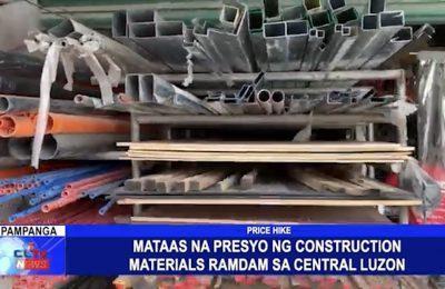 Mataas na presyo ng construction materials ramdam sa Central Luzon | Central Luzon News