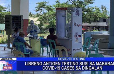 Libreng antigen testing susi sa mababang COVID-19 cases sa Dingalan, Aurora | Aurora News