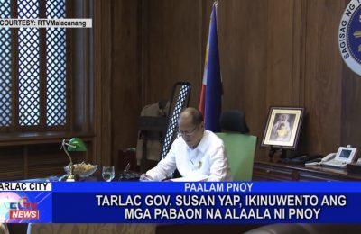 Tarlac Gov. Susan Yap, ikinwento ang mga pabaon na alaala ni dating Pangulong Noynoy Aquino | Tarlac News