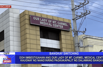 DOH iimbestigahan ang Our Lady of Mt. Carmel Medical Center kaugnay ng nangyaring pagkakapalit ng dalawang bangkay