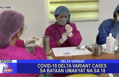 COVID-19 delta variant cases sa Bataan umakyat na sa 18