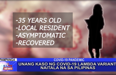 Unang kaso ng COVID-19 lambda variant naitala na sa Pilipinas