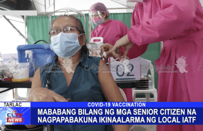 Mababang bilang ng mga Senior Citizen na nagpapabakuna ikinaalarma ng local IATF