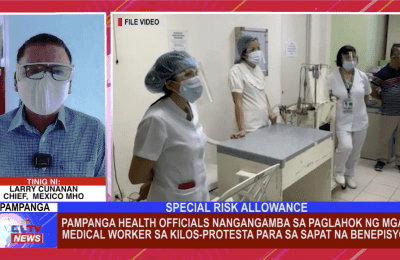 Pampanga Health Officials nangangamba sa paglahok ng mga medical worker sa kilos-protesta para sa sapat na benepisyo