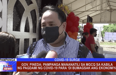 Gov. Pineda: Pampanga mananatili sa MGCQ sa kabila ng pagdami ng COVID-19 para ‘di bumagsak  ang ekonomiya