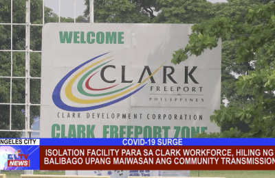 Isolation Facility para sa Clark Workforce, hiling ng Balibago upang maiwasan ang Community Transmission