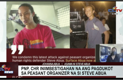 PNP, CHR iniimbestigahan na ang pagdukot sa peasant organizer na si Steve Abua