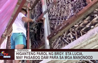 Higanteng parol ng Brgy. Sta Lucia, may pasabog raw para sa mga manonood