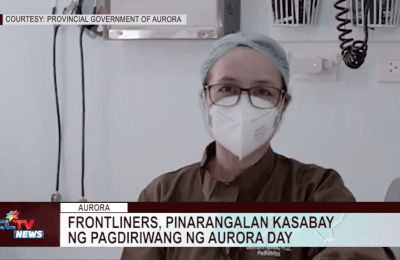 Frontliners, pinarangalan kasabay ng pagdiriwang ng Aurora Day | CLTV News Clip