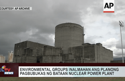 Environmental groups inalmahan ang planong pagbubukas ng Bataan Nuclear Power Plant | CLTV News Clip