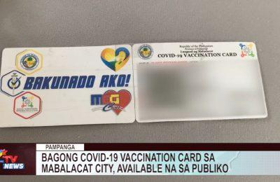 MABALACAT CITY | Bagong COVID-19 vaccination card sa Mabalacat City, available na sa publiko | CLTV News Clip