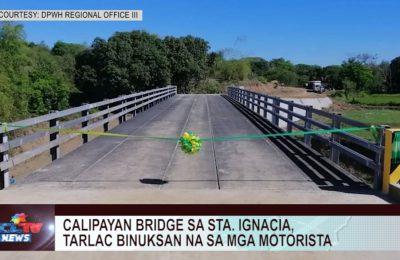 TARLAC | Calipayan bridge sa Sta. Ignacia, Tarlac binuksan na sa mga motorista