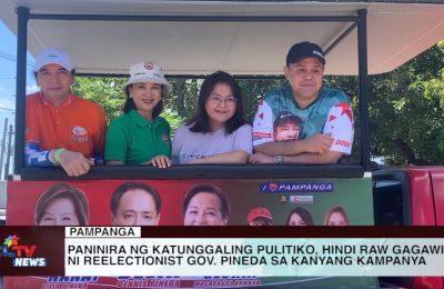 PAMPANGA | Paninira ng katunggaling pulitiko, hindi raw gagawin ni reelectionist Gov. Pineda sa kanyang kampanya