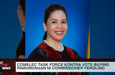 COMELEC task force kontra vote buying pamumunuan ni Commissioner Ferolino