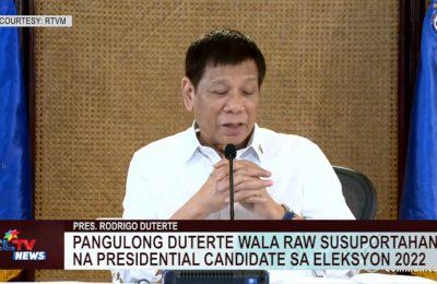 Pangulong Duterte wala raw susuportahan na presidential candidate sa Eleksyon 2022