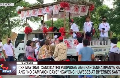 CSF mayoral candidates puspusan ang pangangampanya bago ang no campaign days ngayong Huwebes at Biyernes santo