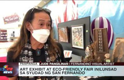 PAMPANGA | Art exhibit at eco-friendly fair inilunsad sa Syudad ng San Fernando