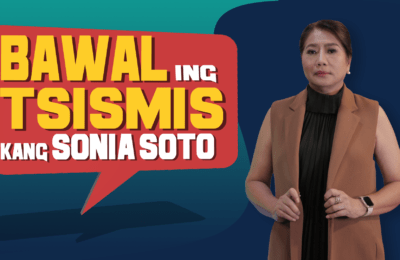 Bawal ing tsismis kang Sonia Soto